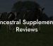 Ancestral Supplements Reviews