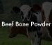Beef Bone Powder