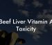 Beef Liver Vitamin A Toxicity