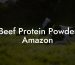 Beef Protein Powder Amazon