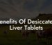 Benefits Of Desiccated Liver Tablets