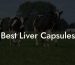 Best Liver Capsules