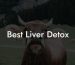Best Liver Detox