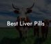 Best Liver Pills