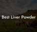 Best Liver Powder