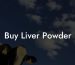 Buy Liver Powder