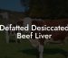 Defatted Desiccated Beef Liver