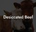 Desiccated Beef