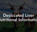 Desiccated Liver Nutritional Information