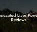Desiccated Liver Powder Reviews
