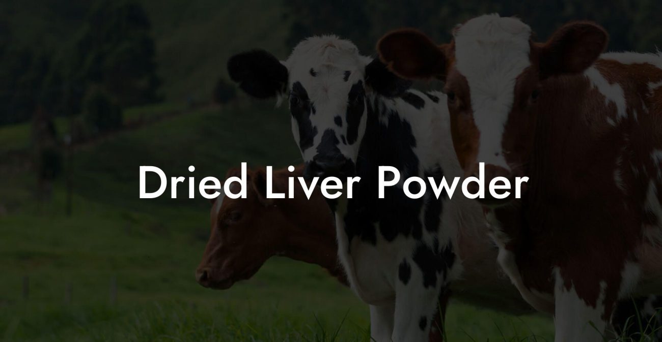 Dried Liver Powder