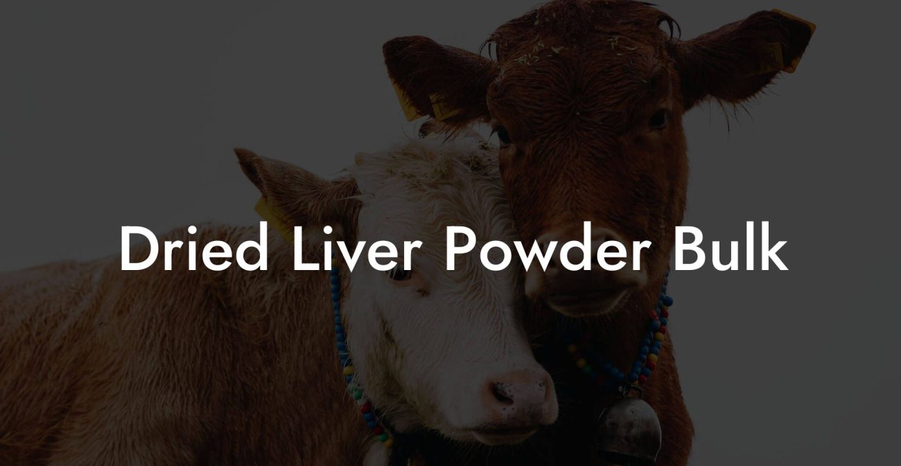 Dried Liver Powder Bulk