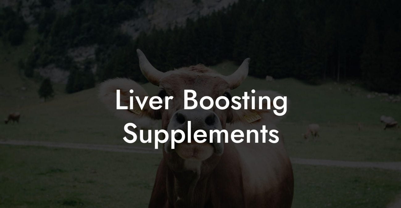 Liver Boosting Supplements