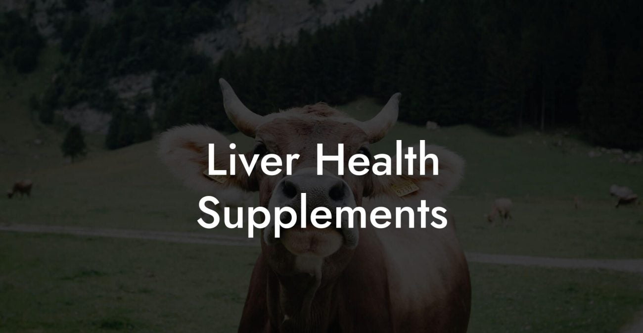 Liver Health Supplements