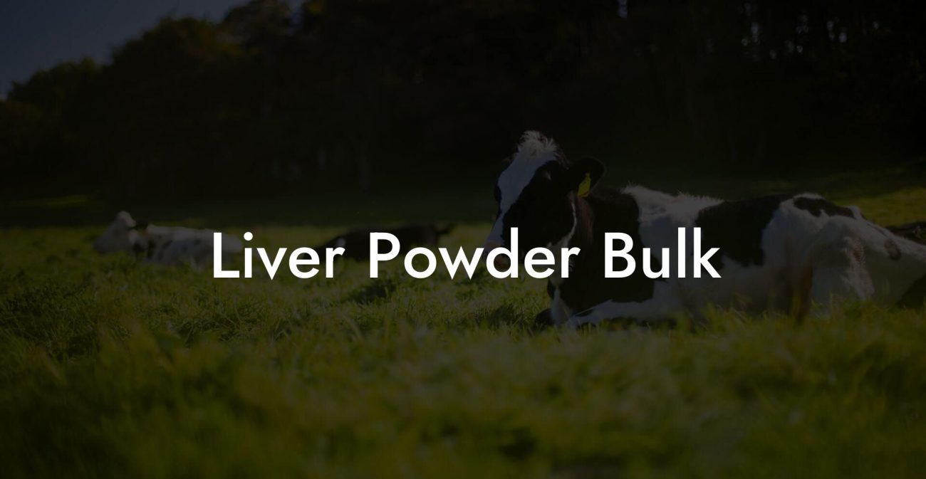 Liver Powder Bulk