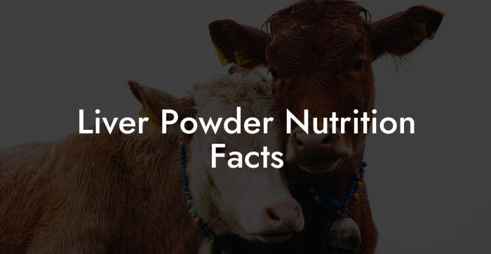 liver-powder-nutrition-facts-beef-liver-powders