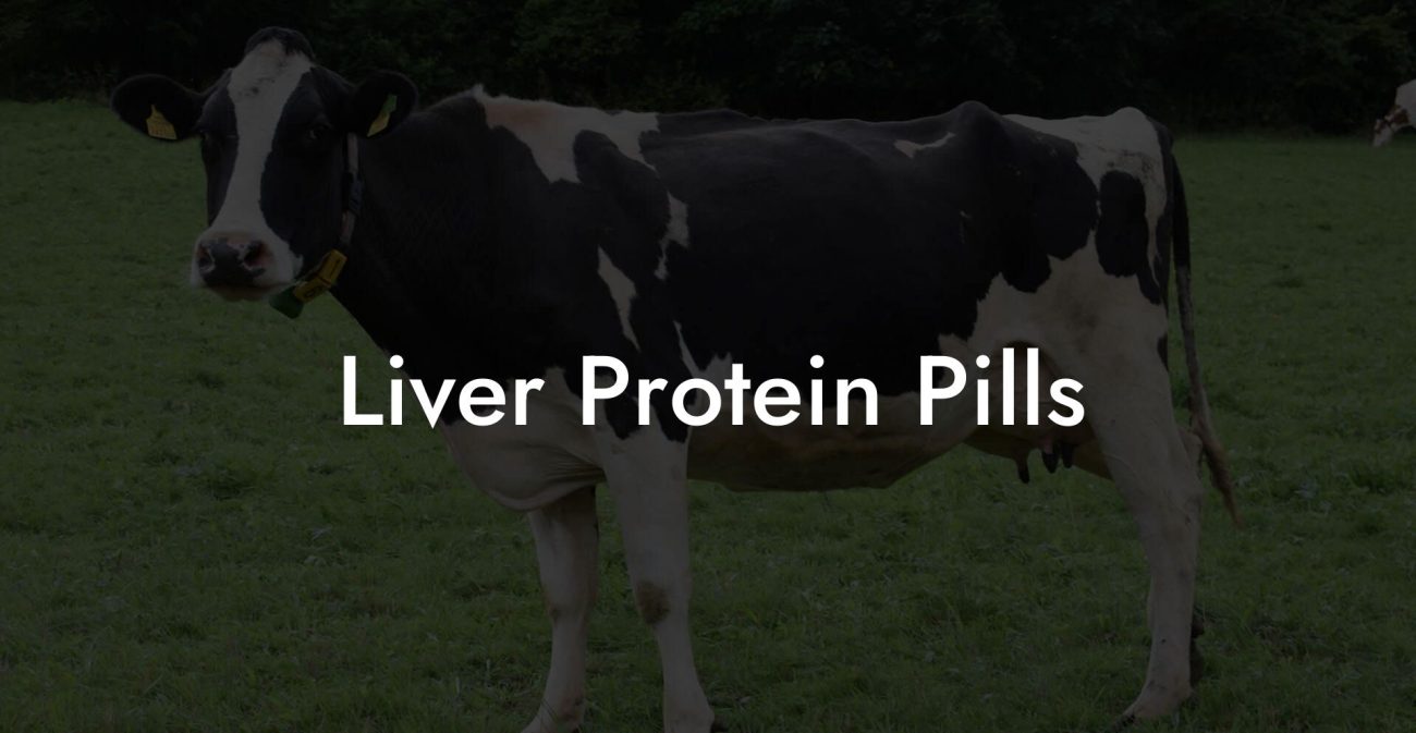 Liver Protein Pills