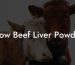 Now Beef Liver Powder
