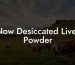Now Desiccated Liver Powder