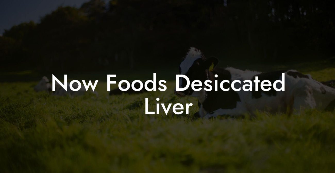 Now Foods Desiccated Liver