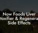 Now Foods Liver Detoxifier & Regenerator Side Effects