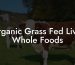 Organic Grass Fed Liver Whole Foods