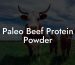 Paleo Beef Protein Powder
