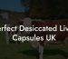 Perfect Desiccated Liver Capsules UK