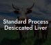 Standard Process Desiccated Liver