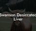Swanson Desiccated Liver